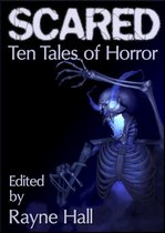 Ten Tales Fantasy & Horror Stories - Scared: Ten Tales of Horror