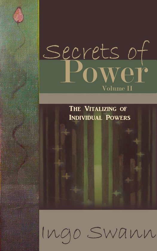 Boekcover met de titel 'Secrets of Power, Volume II - The Vitalizing of Individual Powers' door Ingo Swann.