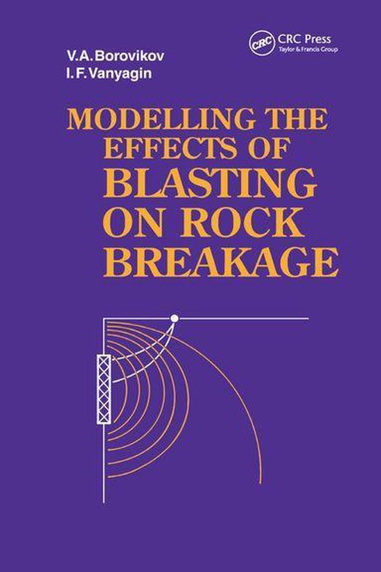 Modelling the Effects of Blasting on Rock Breakage - cover