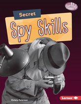 Searchlight Books ™ — Spy Secrets - Secret Spy Skills