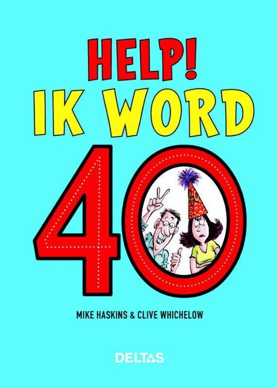Help! Ik word 40, Mike Haskins | 9789044748888 | Boeken | bol.com