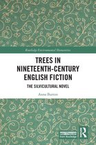 Routledge Environmental Humanities - Trees in Nineteenth-Century English Fiction