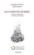 Les confettis de Babel - Diversité linguistique et politique des langues