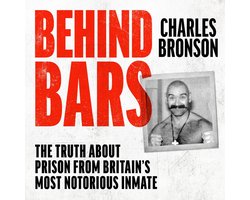 Behind Bars – Britain’s Most Notorious Prisoner Reveals What Life is Like Inside
