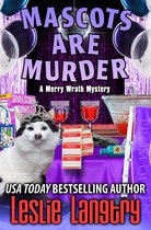 Merry Wrath Mysteries - Mascots Are Murder