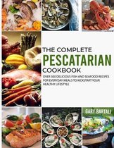 The Complete Pescatarian Cookbook