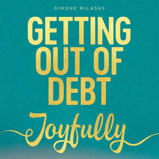 Getting Out Of Debt Joyfully - cover