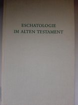 Eschatologie im Alten Testament