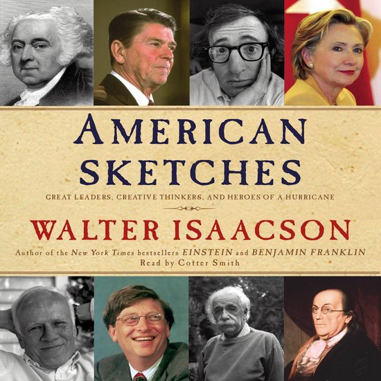 Collage van portretten van Amerikaanse leiders en denkers, met de titel "AMERICAN SKETCHES" door Walter Isaacson.