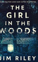 The Girl In The Woods (Wade Dalton And Sam Cates Mysteries Book 1)