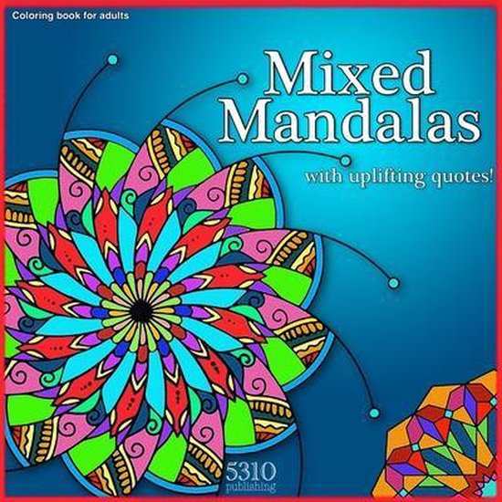 Mixed Mandalas with Uplifting Quotes!