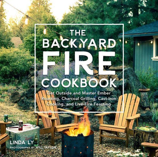 Great Outdoor Cooking - The Backyard Fire Cookbook - cover