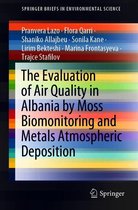 SpringerBriefs in Environmental Science - The Evaluation of Air Quality in Albania by Moss Biomonitoring and Metals Atmospheric Deposition