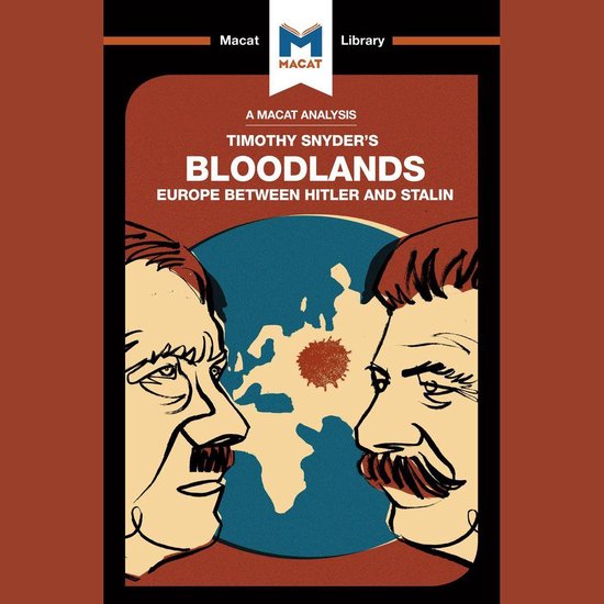 The Macat Analysis of Timothy D. Snyder's Bloodlands: - cover
