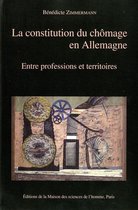 Hors collection - La constitution du chômage en Allemagne