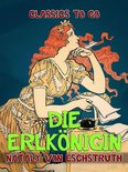 Classics To Go - Die Erlkönigin