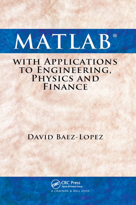 MATLAB with Applications to Engineering, Physics and Finance - cover