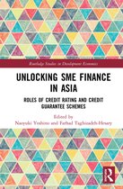 Routledge Studies in Development Economics- Unlocking SME Finance in Asia
