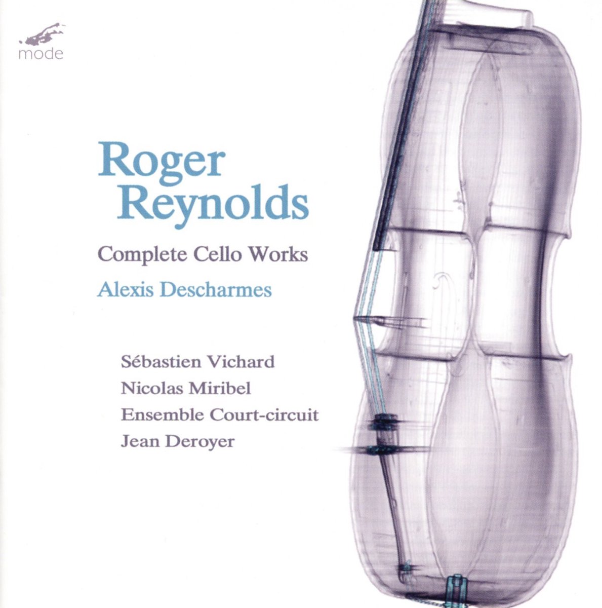 Alexis Descharmes & Roger Reynolds - Roger Reynolds: Complete Cello Works (2 CD)