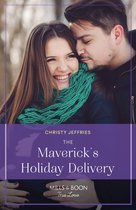 Montana Mavericks: Lassoing Love 5 - The Maverick's Holiday Delivery (Montana Mavericks: Lassoing Love, Book 5) (Mills & Boon True Love)