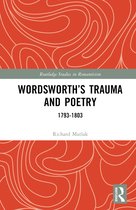 Routledge Studies in Romanticism- Wordsworth’s Trauma and Poetry