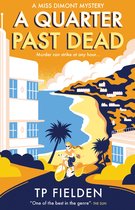 A QUARTER PAST DEAD A gripping crime mystery full of twists Book 3 A Miss Dimont Mystery