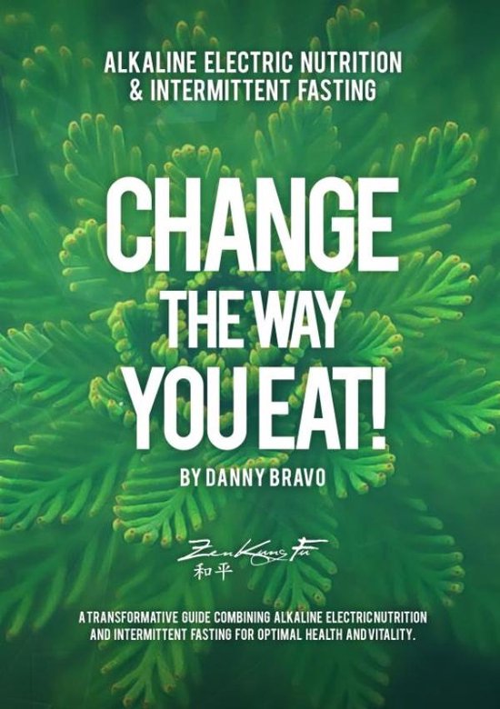 Change The Way You Eat!, Danny Bravo 9789403745749 Boeken bol