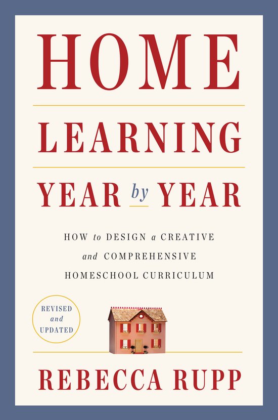 Home Learning Year by Year, Revised and Updated How to Desig ... - cover