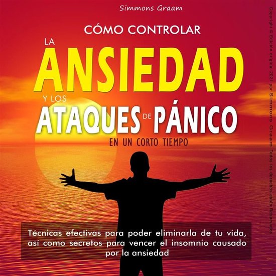 Cómo controlar la ansiedad y los ataques de pánico en un c ... - cover