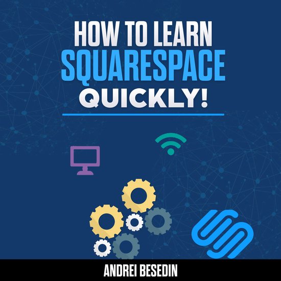 How To Learn Squarespace Quickly! - cover