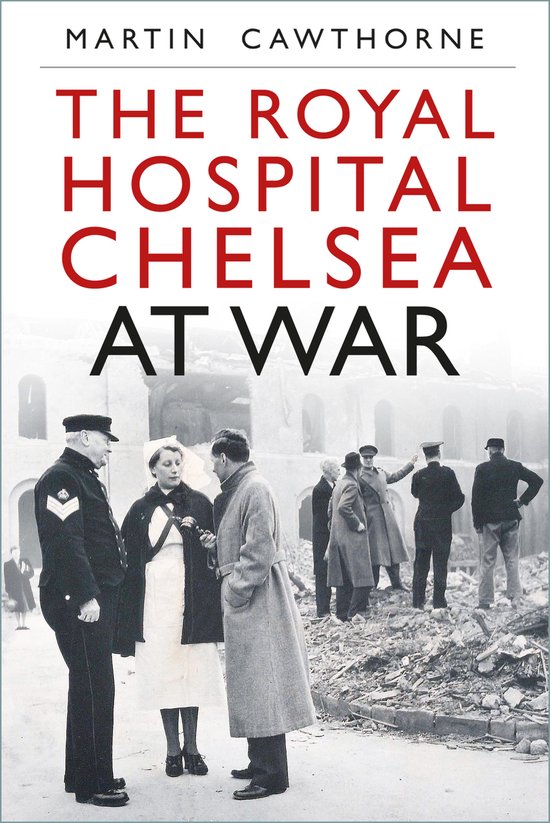 The Royal Hospital Chelsea at War - cover