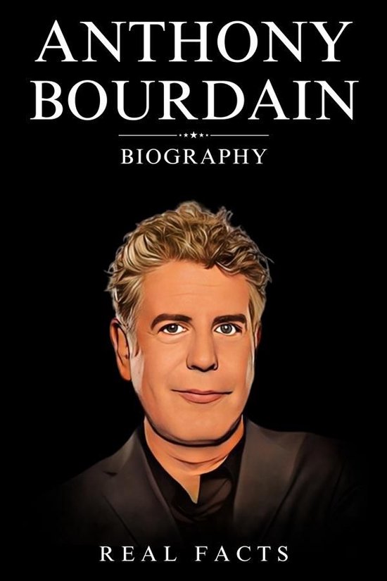 Anthony Bourdain Biography - cover