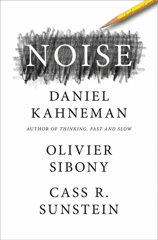 Daniel Kahneman – Noise
