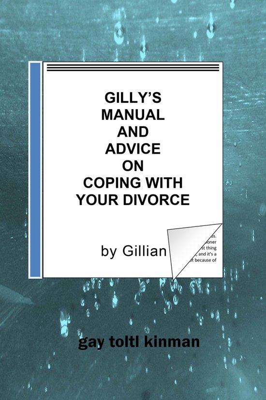 Gilly’s Manual And Advice On Coping With Your Divorce - cover