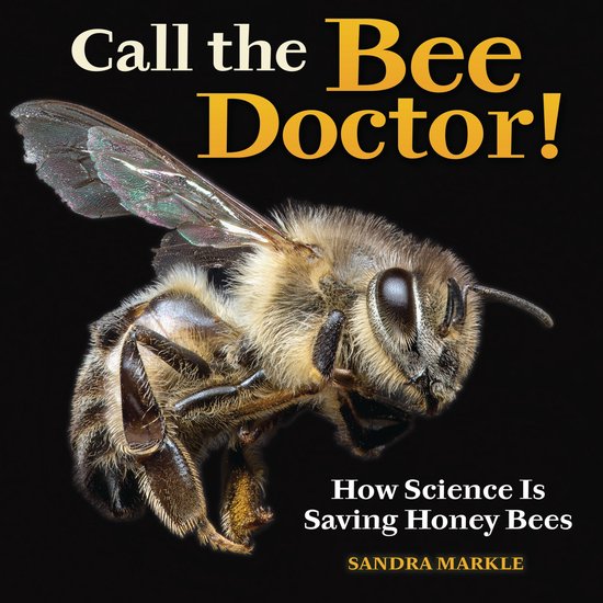 Sandra Markle's Science Discoveries - Call the Bee Doctor!