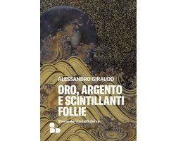 Oro, argento e scintillanti follie
