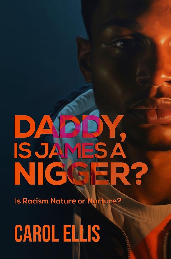 Daddy, Is James a Nigger? - cover