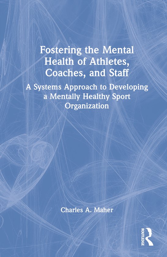 Fostering the Mental Health of Athletes, Coaches, and Staff - cover