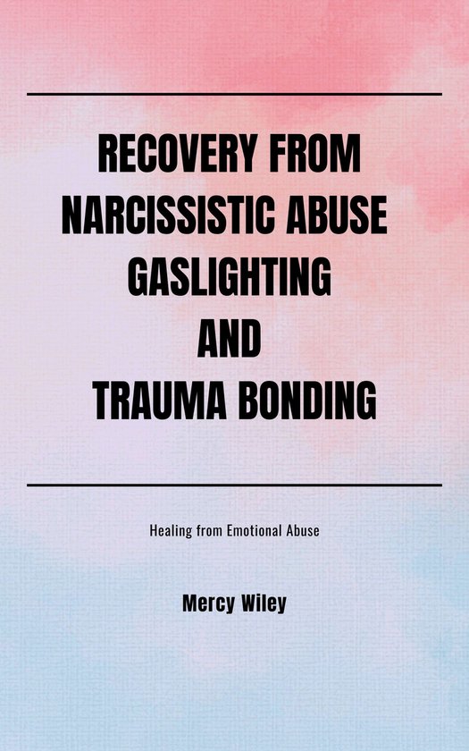 Foto: Recovery from narcissistic abuse gaslighting and trauma bonding