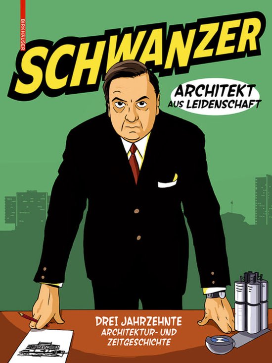 Schwanzer – Architekt aus Leidenschaft - cover