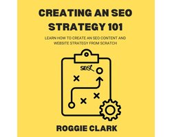 Creating An SEO Strategy 101