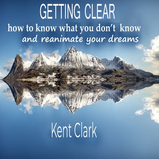 Getting Clear, Kent Clark | 9798882267420 | Boeken | bol