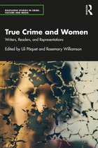 Routledge Studies in Crime, Culture and Media- True Crime and Women