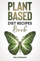 Plant Based Diet Recipes Book