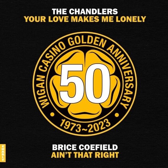 Chandlers & Brice Coefield - Your Love Makes Me Lonely / Ain't That Right (50 Golden Years Breakout Single) (7" Vinyl Single)