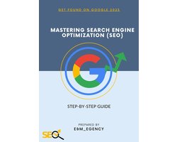 Mastering Search Engine Optimization (SEO)