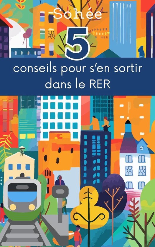 5 conseils pour s'en sortir dans le RER - cover