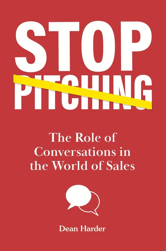 Stop Pitching!: The Role of Conversations in the World of Sa ... - cover