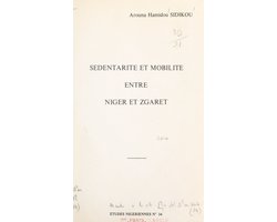 Sédentarité et mobilité entre Niger et Zgaret
