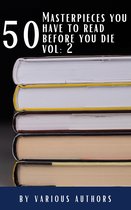 Boek met de titel "50 Masterpieces you have to read before you die vol: 2" door diverse auteurs.